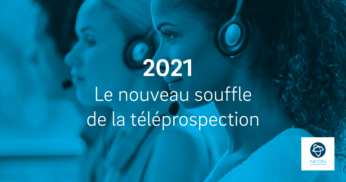 2021 : la téléprospection trouve un nouveau souffle